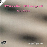 Pink Floyd - 1994.07.17 - Keep Talking - Giants Stadium, New York, USA (CD 1)