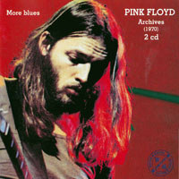 Pink Floyd - More Blues: Archives, 1970 (CD 1)