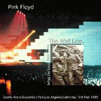 Pink Floyd - 1980.02.10 - The Wall Live - Sports Arena, Los Angeles, CA, USA (CD 1)