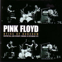 Pink Floyd - 1970.02.28 - Dying Of Boredom - Live in Refectory Hall, Leeds University, UK (CD 1)