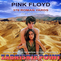 Pink Floyd - 370 Roman Yards - The Lost Zabriskie Point Album