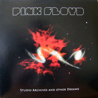 Pink Floyd - Studio Archives And Other Dreams