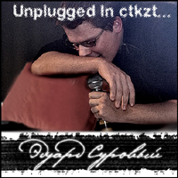   - Unplugged in ctkzt...