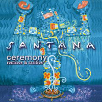 Carlos Santana - Ceremony - Remixes & Rarities