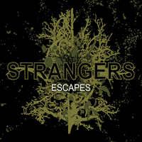 Strangers (CAN) - Escapes