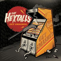 Hextalls - Get Smashed