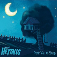Hextalls - Rock You To Sleep