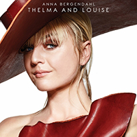 Anna Bergendahl - Thelma And Louise (Single)