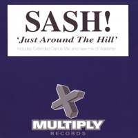 Sash! - Just Around The Hill (Single)