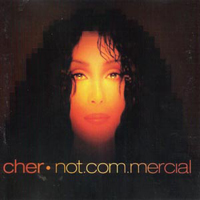 Cher - Not.Com.Mercial