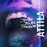 Attila (USA, GA) - Bite Your Tongue