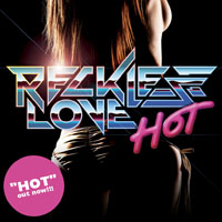Reckless Love - Hot (Single)