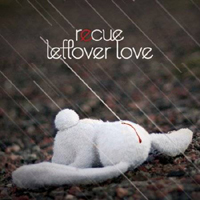 Recue - Leftover Love