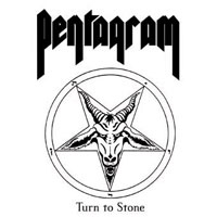 Pentagram (USA) - Turn To Stone