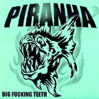 Piranha (USA) - Big Fucking Teeth (Demo)