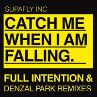 Supafly Inc - Catch Me When I'm Falling (Remixes)