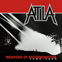 Attila (NLD) - Weapons Of Extermination 1985 - 1988