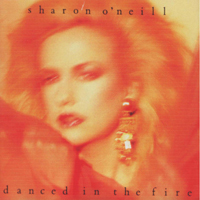 O'Neill, Sharon - Danced In The Fire