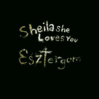 Sheila She Loves You - Esztergom