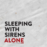 Sleeping With Sirens - Alone (Single) (feat. MGK)