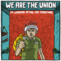 We Are The Union - I'm Working Retail For Christmas (Single)