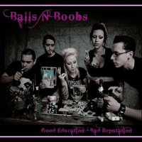 Balls'n'Boobs - Good Education - Bad Reputation