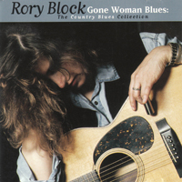 Rory Block - Gone Woman Blues The Country Blues Collection