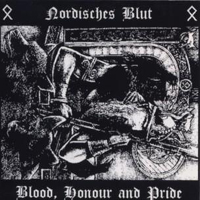 Nordisches Blut - Blood, Honour And Pride