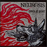 Neurosis - Times of Grace