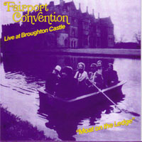 Fairport Convention - Moat On The Ledge. Live At Broughton Castle