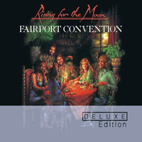 Fairport Convention - Rising For The Moon [Deluxe Edition 2013] (CD 2: Live at The Troubadour)