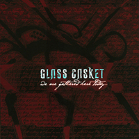 Glass Casket - We Are Gathered Here Today