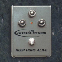 Crystal Method - Keep Hope Alive (EP)