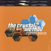 Crystal Method - Comin' Back (Maxi-Single)