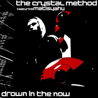 Crystal Method - Drown In The Now (Single)