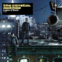 Crystal Method - Legion Of Boom