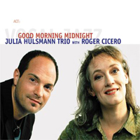 Julia Hulsmann Trio - Good Morning Midnight (feat. Roger Cicero)