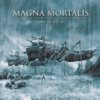 Magna Mortalis - Onward