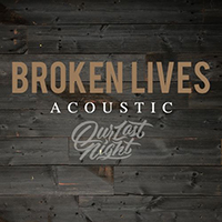 Our Last Night - Broken Lives (Acoustic) (Single)