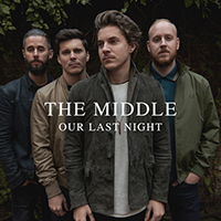 Our Last Night - The Middle (Single)