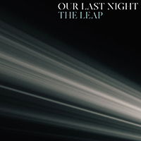 Our Last Night - The Leap (Single)