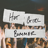 Our Last Night - Hot Girl Bummer (Single)