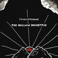 Twinsistermoon - The Hollow Mountain