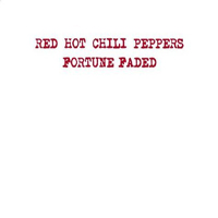 Red Hot Chili Peppers - Fortune Faded