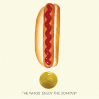 Whigs - Enjoy The Company