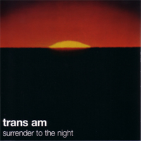 Trans AM - Surrender To The Night