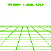 Trans AM - Futureworld