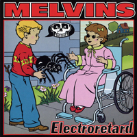 Melvins - Electroretard (Limited Edition)
