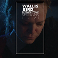 Wallis Bird - Retrospective Sessions (EP)
