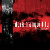Dark Tranquillity - Damage Done (Remastered 2002)